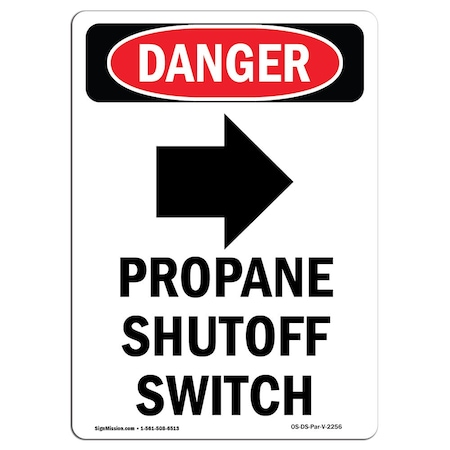 Signmission Safety Sign, OSHA Danger, 10" Height, Aluminum, Propane Shutoff Switch, Portrait OS-DS-A-710-V-2256